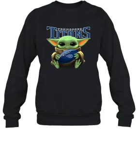 Baby Yoda Loves The Tennessee Titans Star Wars Baby Yoda Hugs Titans NFL Adult Sweatshirt