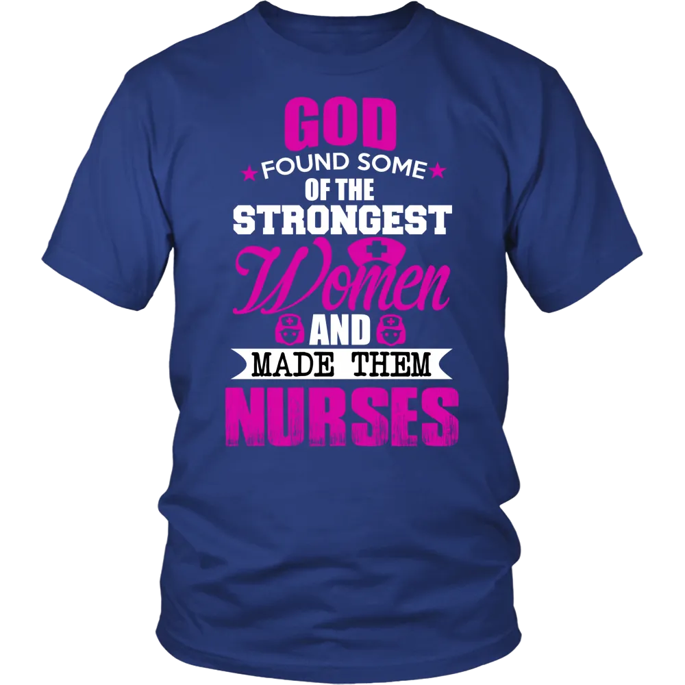 God Found Some Of Strongest Women And Made Them Nurse