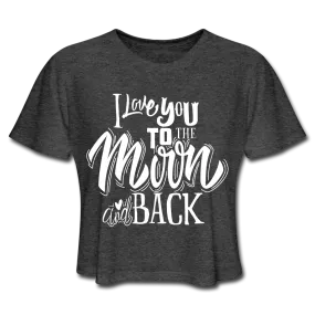 I Love You To The Moon And Back - Crop Top Women