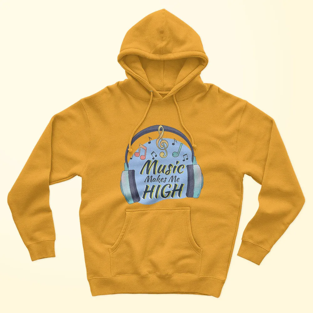 Music Makes Me High Unisex Hoodie